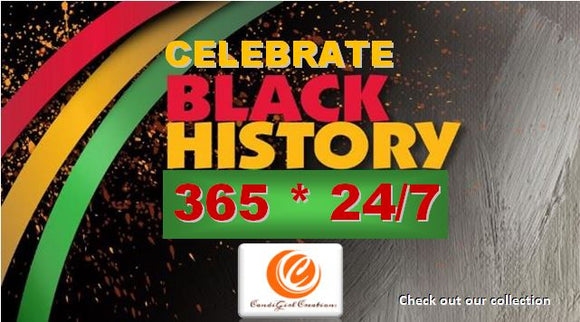 Celebrate Black History Month 365*24/7 Collection by CandiGirl Creations