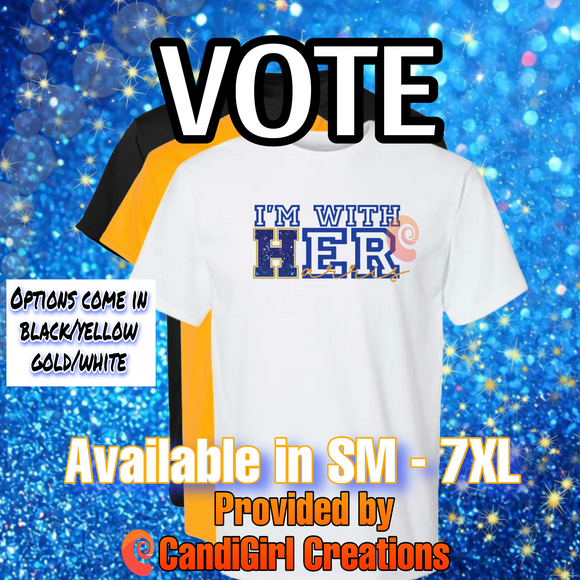 I’m with HER - HARRIS TShirt BLUE & GOLD