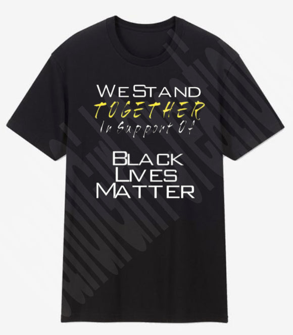 We Stand Together In Support of Black Lives Matter